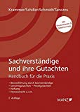 Sachverständige und ihre Gutachten: Handbuch für die Praxis