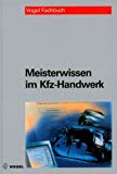 Meisterwissen im Kfz-Handwerk von Ralf Deußen (September 2007) Gebundene Ausgabe